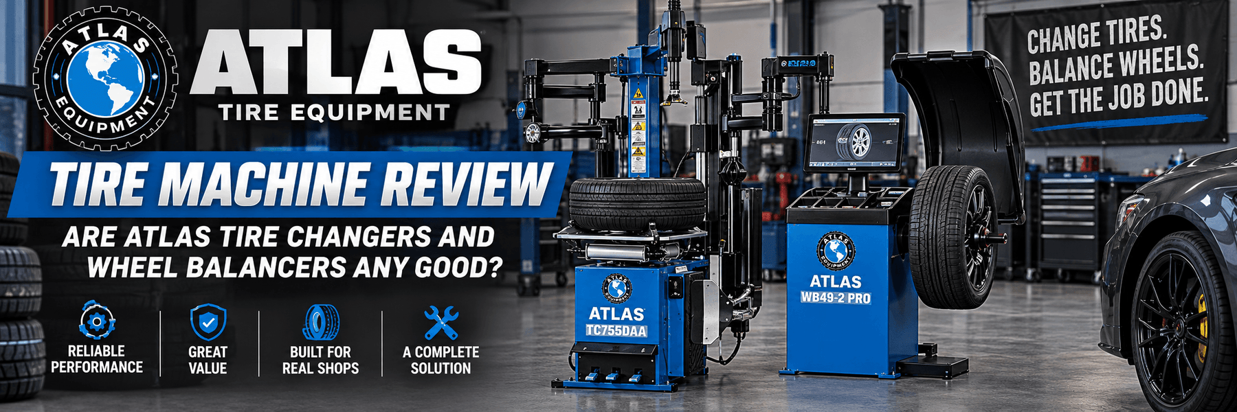 Atlas Tire Machine Review: Are Atlas Tire Changers and Wheel Balancers Any Good?
